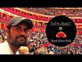 BAAHUBALI | ROYAL ALBERT HALL | LONDON