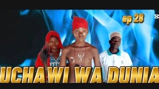 UCHAWI WA DUNIA EPISODE 28