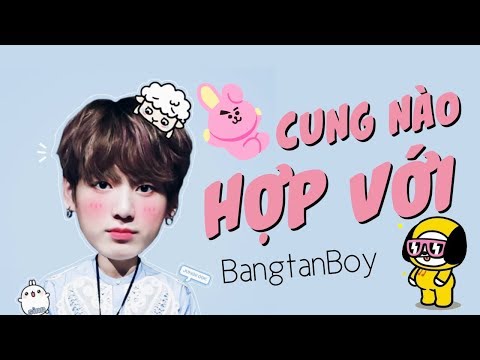 12 Cung Hoàng Đạo hợp với ai trong nhóm BangtanBoys (BTS)