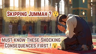 What Happens When You Skip Jummah? Shocking Islamic Reminder & Consequence of Missing Friday Prayer🚨