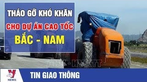 Tin giao thông: Tháo gỡ khó khăn cho dự án cao tốc Bắc-Nam - VNEWS