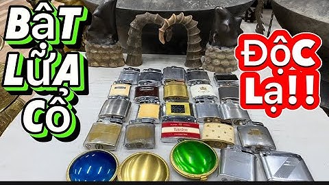 🔴Bật lữa xăng đá _ Bật lữa độc lạ _ Bật lữa cổ _ Bật lữa Mỹ _Tối 3/6 #đồcổcầnthơ #batluaco