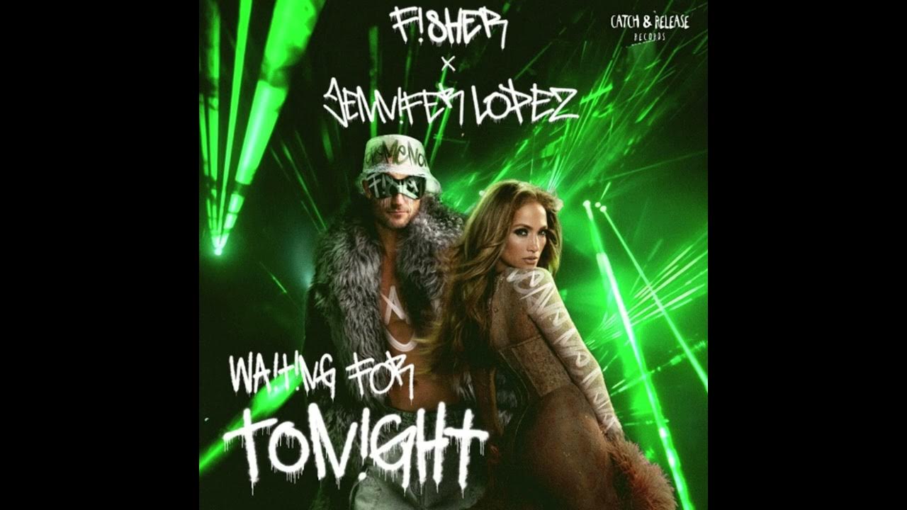 FISHER x Jennifer Lopez - Waiting For Tonight (Extended Mix) FISHER x Jennifer Lopez - Waiting For Tonight (Extended Mix)