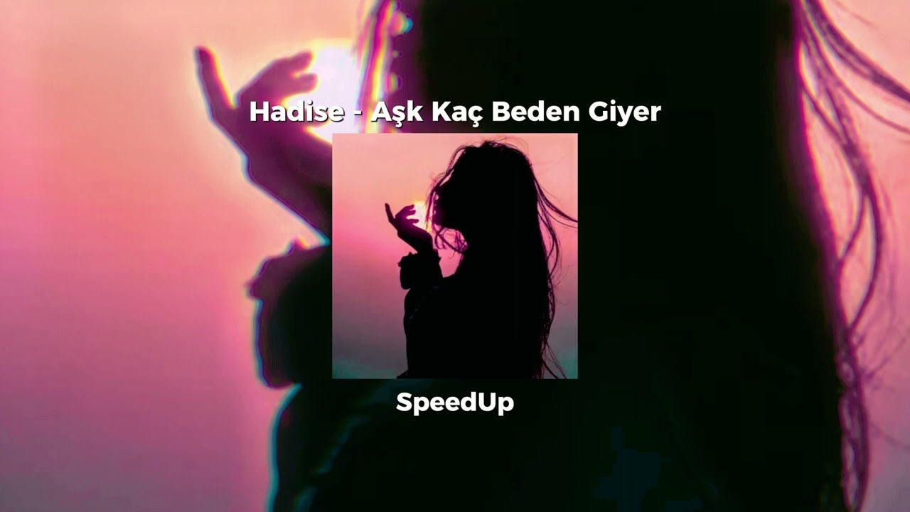 Hadise   Ak Ka Beden Giyer SpeedUp  speedup  kefet