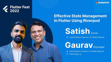 Effective State Management - Riverpod | Satish Kumar & Gaurav Bhatnagar | Flutter Fest | GeekyAnts