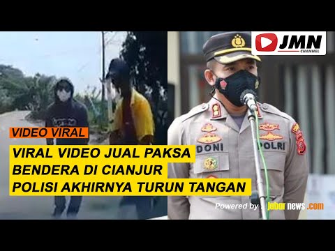 REPORTASE - VIRAL VIDEO JUAL PAKSA BENDERA DI CIANJUR POLISI AKHIRNYA TURUN TANGAN