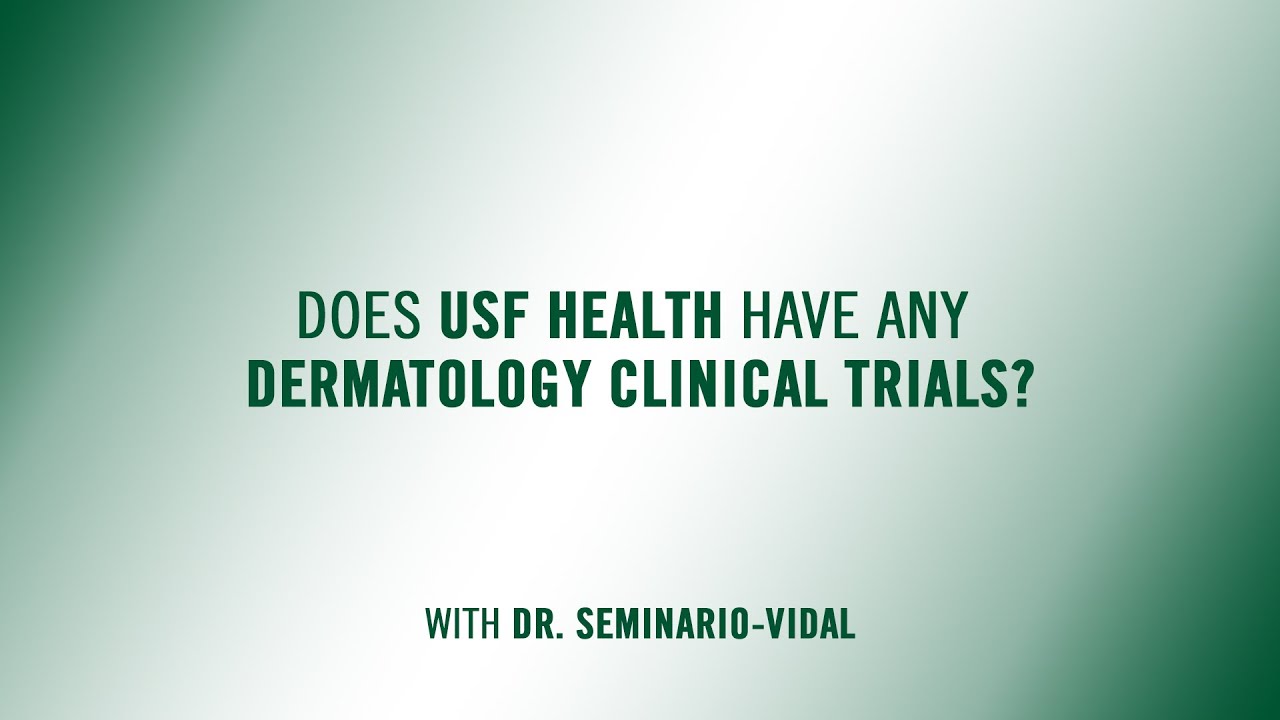 USF Health Dermatology Clinical Trails with Dr. Lucia Seminario YouTube
