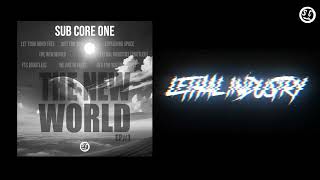 Sub Core One - Lethal Industry Bootleg The New World