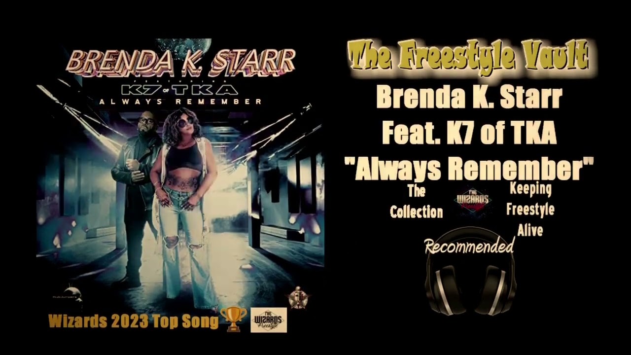 ALWAYS REMEMBER _ BRENDA K. RR feat. K7 of TKA ((( FREESTYLE MUSIC )))