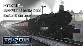 Farewell Train Simulator 2016 #2: GWR 4073 Castle Class - Riviera 50's - Exeter Endurance