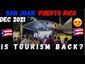 DECEMBER 2021 TOURISM IN SAN JUAN PUERTO RICO - UPDATE  - Condado, San Juan - Is tourism back?