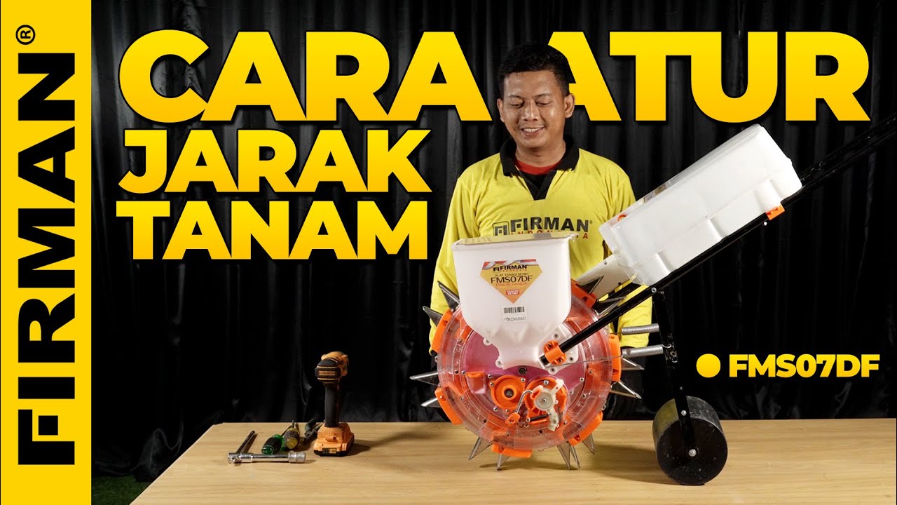 CARA ATUR JARAK ALAT TANAM BENIH FIRMAN FMS07DF