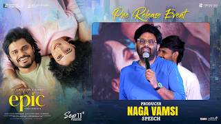 Producer Naga Vamsi  Speech at EPIC - First Semester Pre Release Event | Shreyas Media