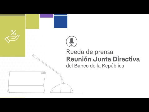 Transmisión en directo Rueda de Prensa de la Junta Banrep del mes de octubre de 2023