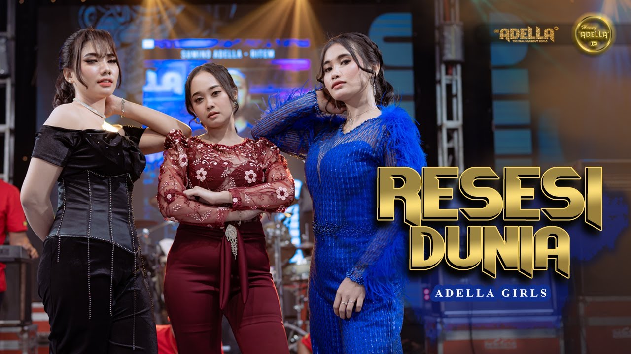 RESESI DUNIA - Adella Girls ( Lusyana Jelita, Nurma Paejah, Sherly KDI ) - OM ADELLA