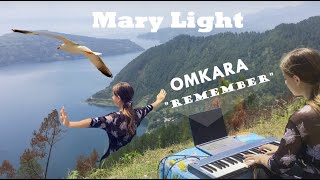 Omkara &quot;REMEMBER&quot; 🍃 (chillout cover by Mary Light)