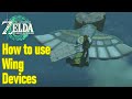 Zelda Tears Of The Kingdom How To Use Wing Device Zelda Tears Of The Kingdom How To Use Wing Device