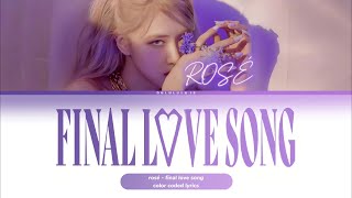 I-LAND 2 - Final Love Song [ with Rosé ] color coded lyrics