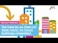 The Case for an Open IoT ‘Data Fabric’ for Smart Buildings Integration
