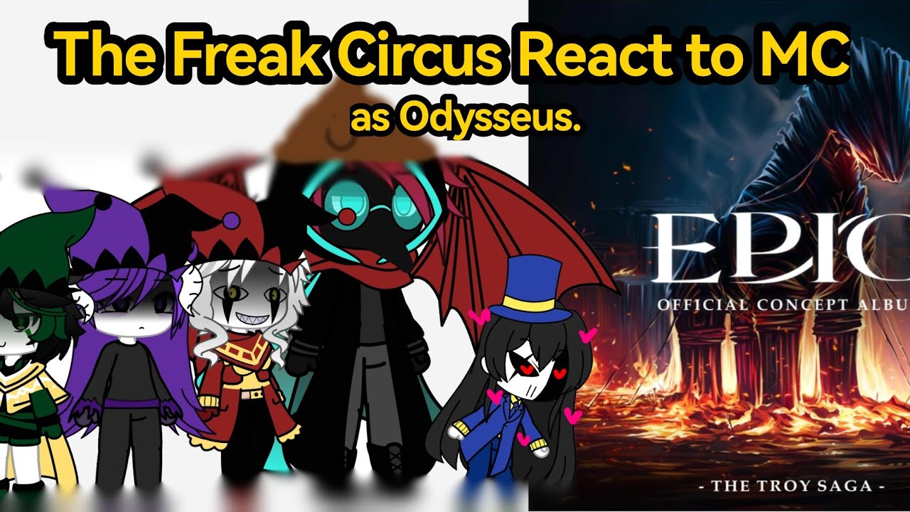 [x2] The Freak Circus Reacts to MC's past as Odysseus !? [ 1/ ? ]