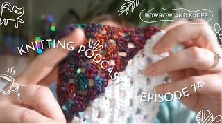 Knitting Podcast Episode 74 - Knitting On A Pipe Dream
