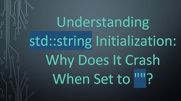Understanding std::string Initialization: Why Does It Crash When Set to ""?