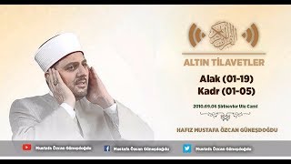 Alak (01-19) kadr (01-05) Sureleri Mustafa Özcan GÜNEŞDOĞDU'dan enfes TİLAVET