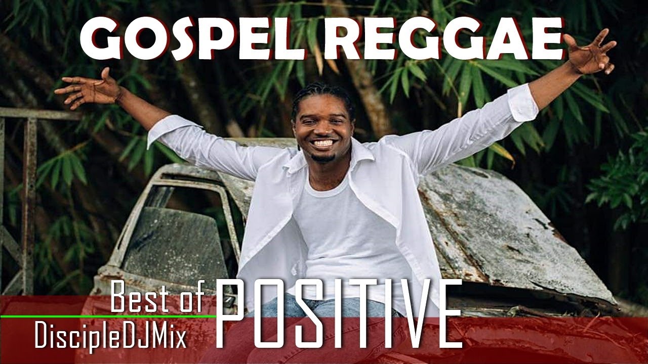 Best of Positive DiscipleDJ mix 2021 | Gospel Reggae | Gospel Soca | Praise Best of Positive DiscipleDJ mix 2021 | Gospel Reggae | Gospel Soca | Praise