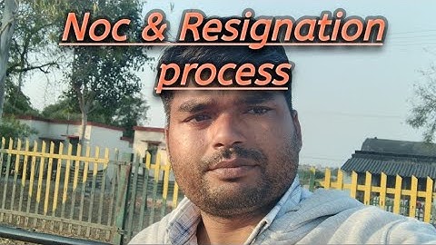 Noc & Normal Resignation details