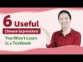 6 Useful Chinese Phrases You Won't Learn from Textbooks - Learn Mandarin Chinese