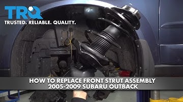 How to Replace Front Strut Assembly 2004-2009 Subaru Outback