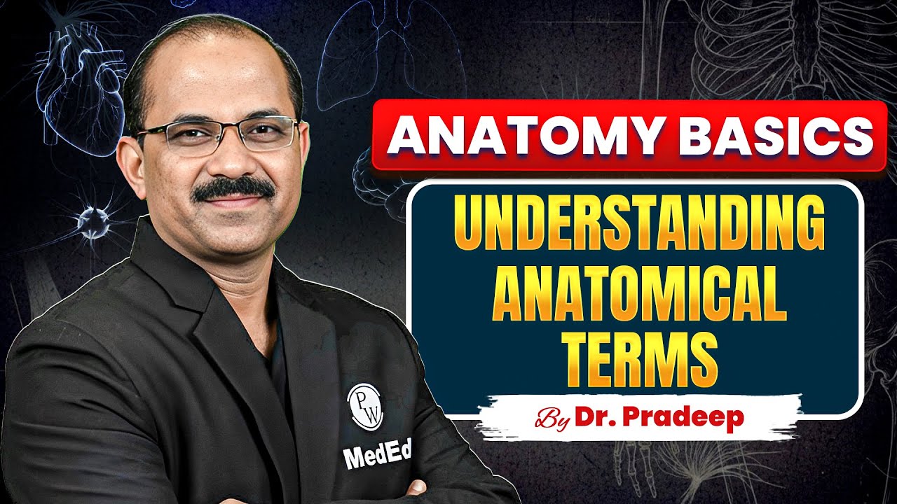 Anatomy Basics Made Simple | Understanding Anatomical Terms with Dr. Pradeep