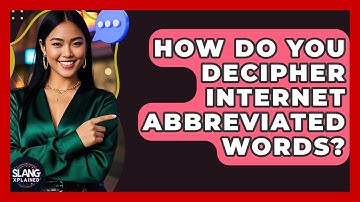 How Do You Decipher Internet Abbreviated Words? - SlangXplained