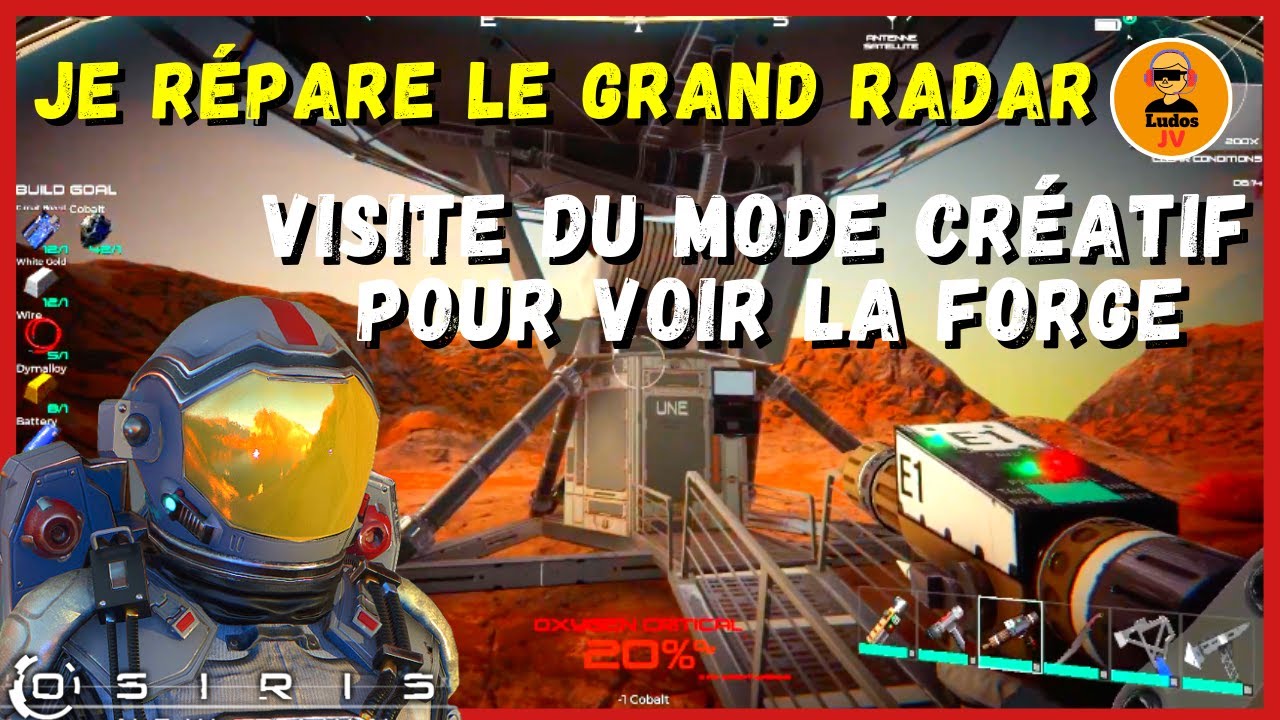 Osiris New Dawn Épisode 5 réparation du grand Radar, Visite du mode créatif pour voir la forge