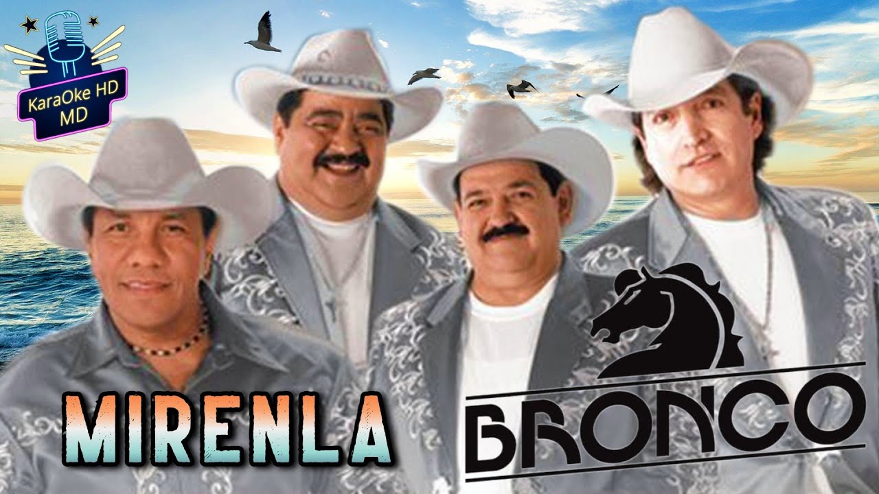 MÍRENLA MÍRENLA - BRONCO (KaraOke HD)