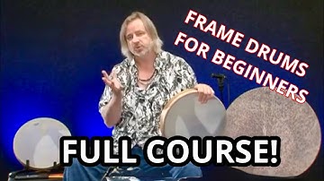 FRAME DRUM FOR BEGINNERS - FULL COURSE