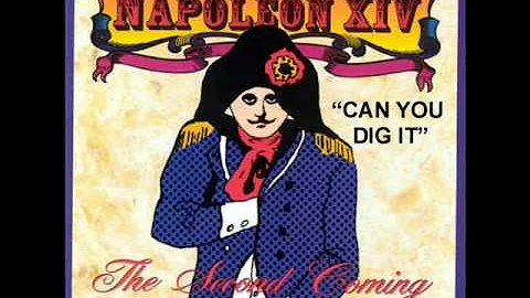 NAPOLEON XIV - CAN YOU DIG IT - "The Second Coming"