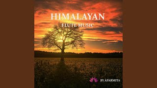 Himalayan Flute Music Epi. 40