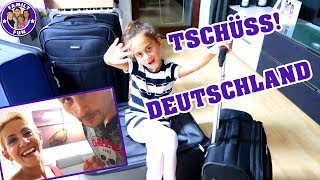 TSCHÜSS DEUTSCHLAND! | WIR VERABSCHIEDEN UNS Vlog #111 Our life FAMILY FUN