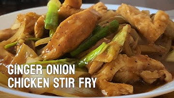 Ginger Onion Chicken Stir-Fry | Easy Chinese Recipe