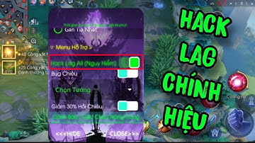 ( HACK MAP LIÊN QUÂN ) MENU HACK LQ MỚI NHẤT | HƯỚNG DẪN SỬ DỤNG HACK LAG ALL ĐÚNG CÁCH