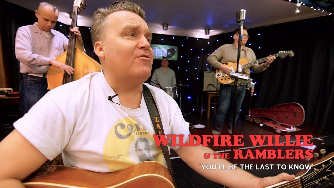 You'll Be The Last To Know' Wildfire Willie & The Ramblers