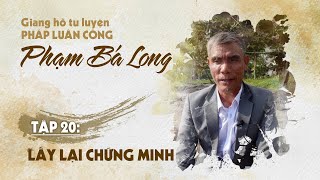 GIANG hồ TU luyện Pháp Luân Công Tập 20: Lấy lại chứng minh thư