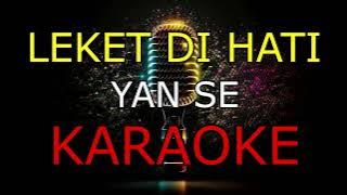 LEKET DI HATI_YAN SE_KARAOKE
