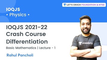 IOQJS 2021-22 - Crash Course: Basic Mathematics - Differentiation | L 1 | Rahul Pancholi
