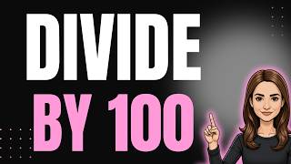 Divide by 100 Easily – Simple Maths Trick