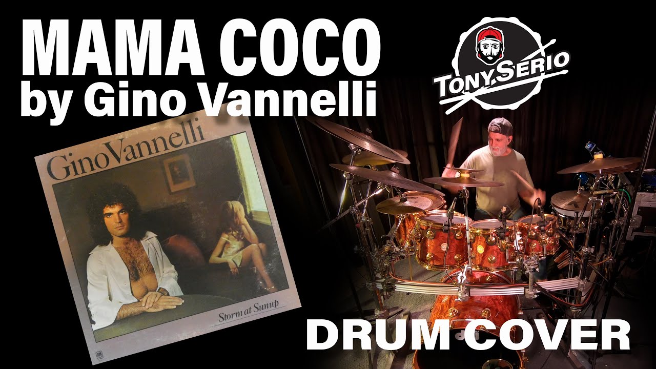 Tony Serio Drum Cover of Mama Coco By Gino Vannelli