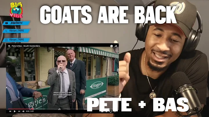 GOATS ARE BACK!! Pete & Bas - South Eastenders | Reaction