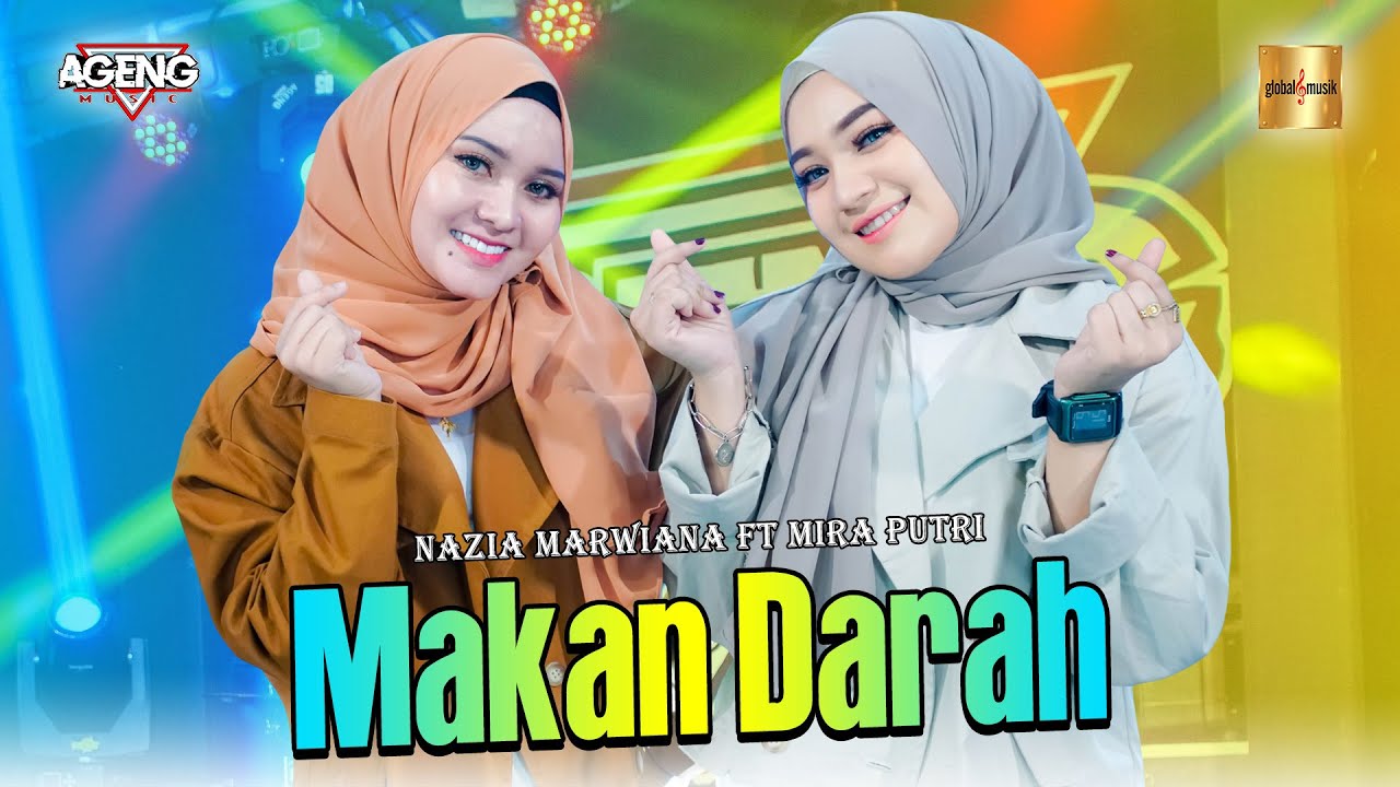 Nazia Marwiana & Mira Putri ft Ageng Music - Makan Darah (Official Live Music)