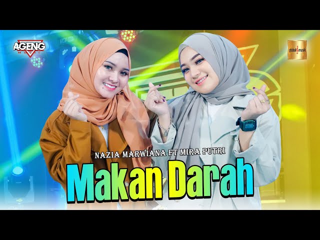 Nazia Marwiana & Mira Putri ft Ageng Music - Makan Darah (Official Live Music) class=